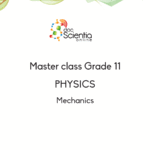 Master class: Grade 11 Physics – Mechanics