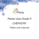Master class: Grade 11 Chemistry – Matter and materials
