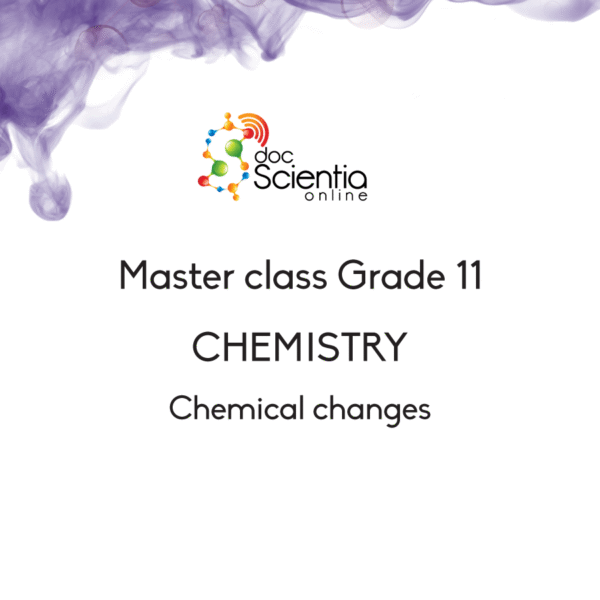 Master class: Grade 11 Chemistry - Chemical Changes