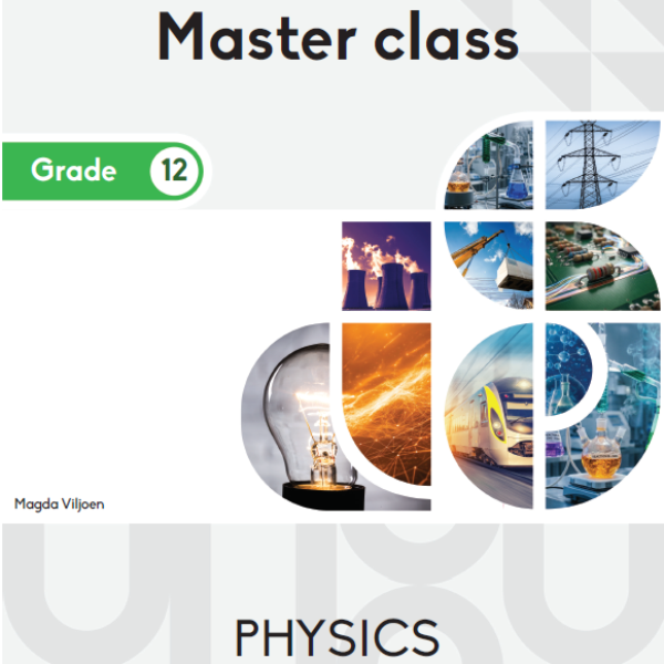 Masterclass Grade 12 Physics: Electricity