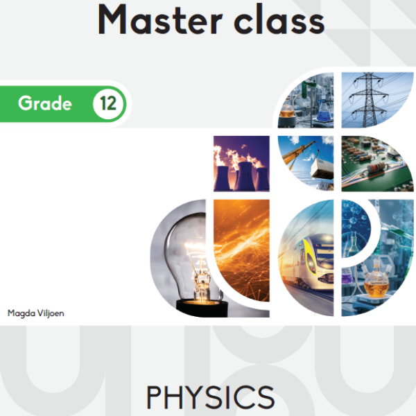 Masterclass Grade 12 Physics: Mechanics